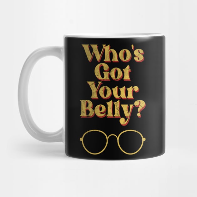 Who's got your Belly? Bubbles Design 1 by Eyanosa